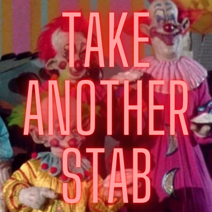 Take Another Stab at Killer Klowns From Outer&nbsp;Space