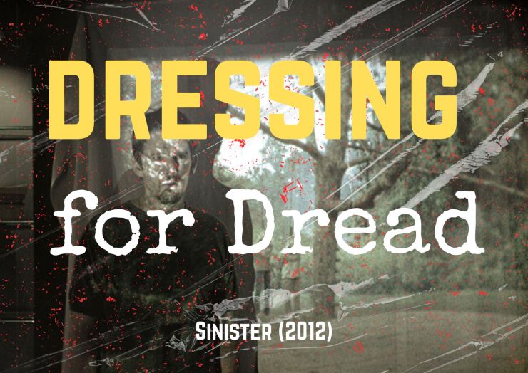 Dressing For Dread: Ellison Oswalt’s Costumes in SINISTER (2012) ft. Designer Abby O’Sullivan