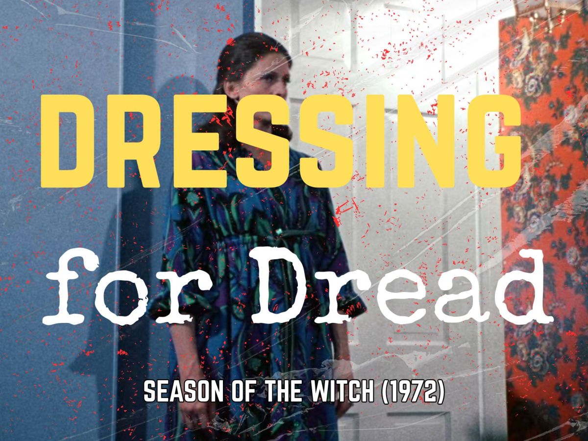 Dressing For Dread: Jan White’s Costumes in SEASON OF THE WITCH&nbsp;(1972)