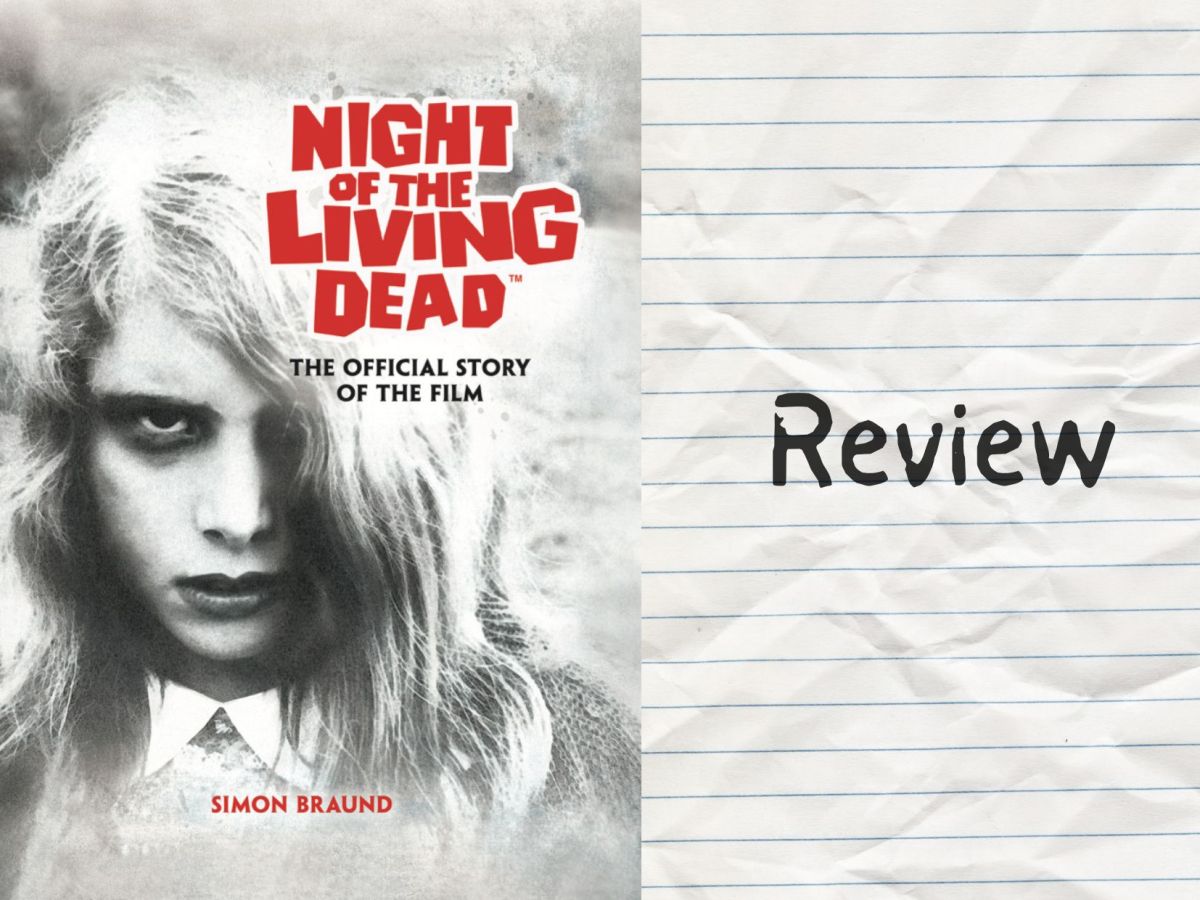 Review: Night of the Living Dead: The Official Story of the Film by Simon Braund&nbsp;(2026)