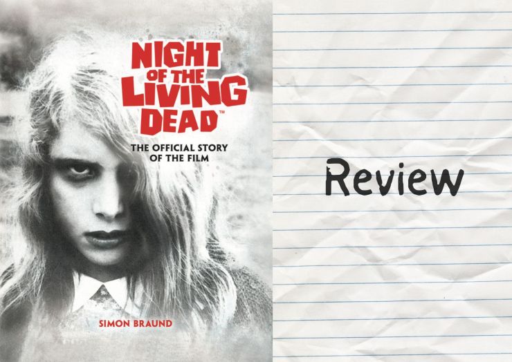 Review: Night of the Living Dead: The Official Story of the Film by Simon Braund (2026)